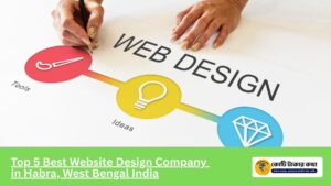 Top 5 Best Website Design Company in Habra, West Bengal India - kotitakarkotha.com