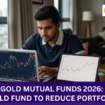 Stock Market অনিশ্চিত, Gold Price স্থির – 2026-এ Gold Mutual Funds কি Risk কমানোর সেরা উপায়?