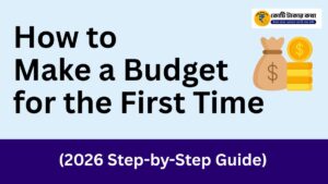 Step-by-step guide on how to make a budget for the first time