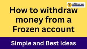 how-to-withdraw-money-from-frozen-bank-account