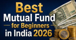 Best Mutual Fund for Beginners in India 2026 - kotitakarkotha.com